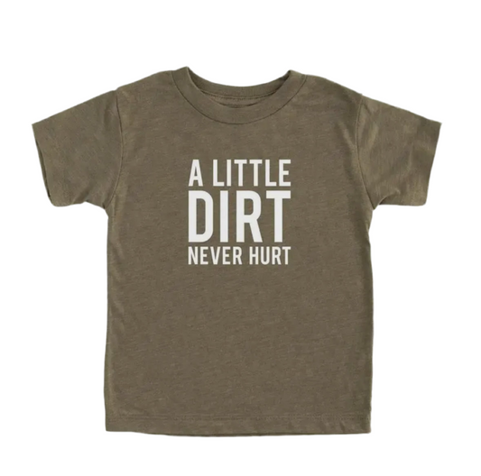 Dirt Never Hurt Tee