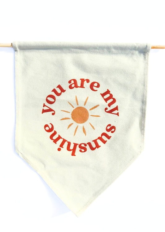 You Are My Sunshine Banner- Cream